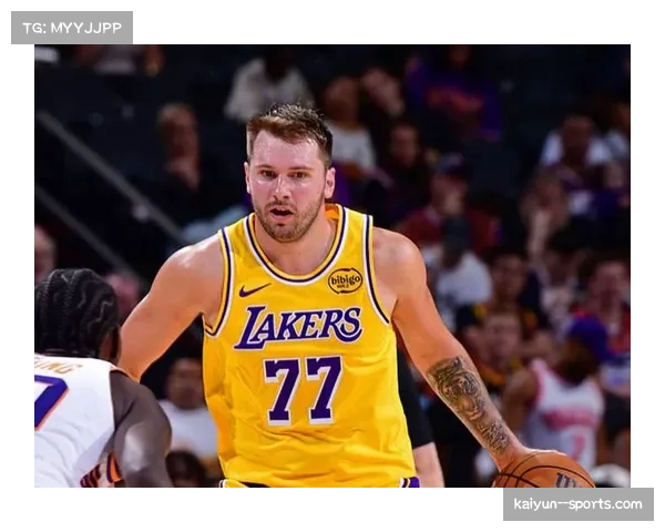 东契奇复出后掌控湖人进攻 节奏引领全队表现成关键